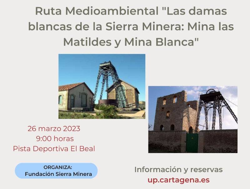 March 26 Guided tour of two historic mines in Sierra Minera