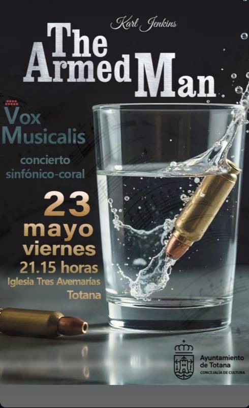 May 23 The Armed Man, A Mass For Peace by Karl Jenkins in Totana